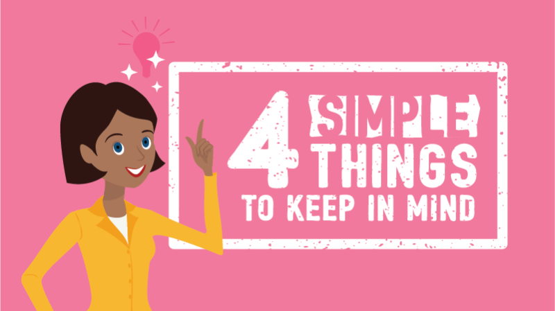 4 Simple Things to Keep in Mind